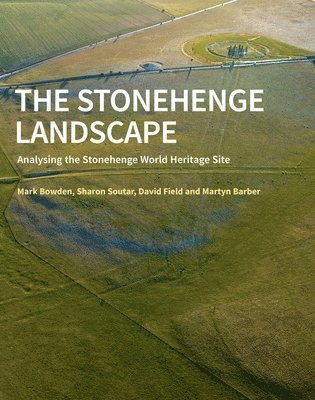 Mark Bowden, Sharon Soutar, David Field, Martyn Barber - Stonehenge Landscape, Häftad