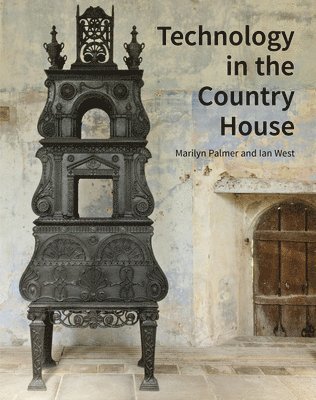 Marilyn Palmer, Ian West - Technology in the Country House, Inbunden