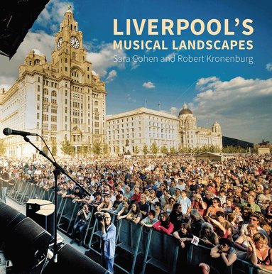 Sara Cohen, Robert Kronenburg - Liverpool's Musical Landscapes, Häftad