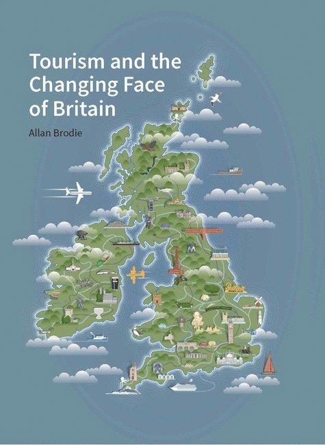 Tourism and the Changing Face of the British Isles 1