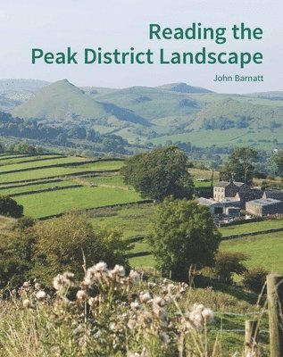 Reading the Peak District Landscape 1