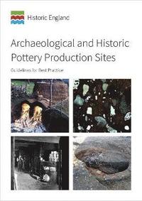 bokomslag Archaeological and Historic Pottery Production Sites