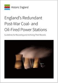 bokomslag England's Redundant Post-War Coal- and Oil-Fired Power Stations