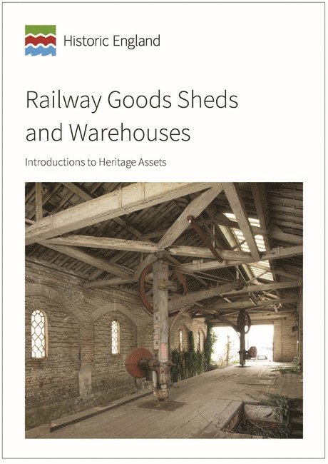 Historic England - Railway Goods Shed and Warehouses, Häftad