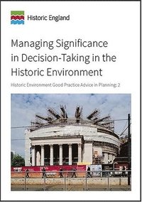 bokomslag Managing Significance in Decision-Taking in the Historic Environment