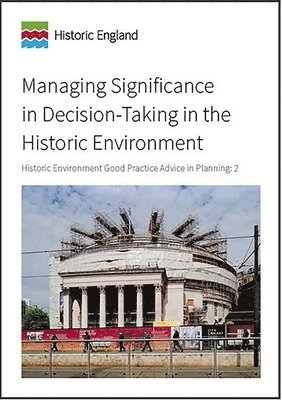 bokomslag Managing Significance in Decision-Taking in the Historic Environment