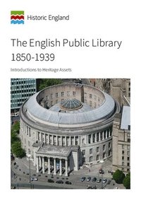 bokomslag The English Public Library 1850-1939