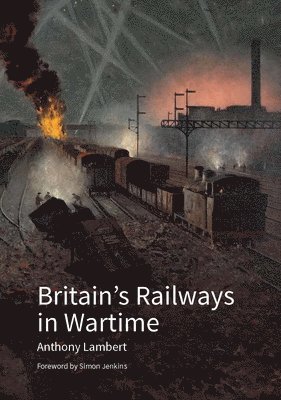 Britain's Railways in Wartime 1