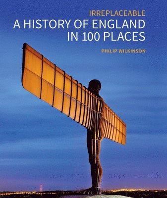 A History of England in 100 Places 1