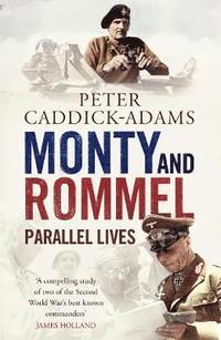 bokomslag Monty and Rommel: Parallel Lives