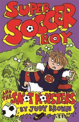 Super Soccer Boy and the Snot Monsters 1