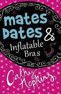 Cathy Hopkins - Mates, Dates & Inflatable Bras, Häftad