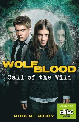 Wolfblood: Call of the Wild