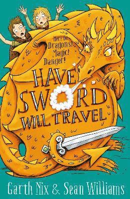 Garth Nix, Sean Williams - Have Sword, Will Travel, Häftad