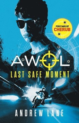 Andrew Lane - AWOL 2: Last Safe Moment, Häftad