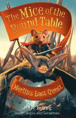 Julie Leung - Mice of the Round Table 3: Merlin's Last Quest, Häftad
