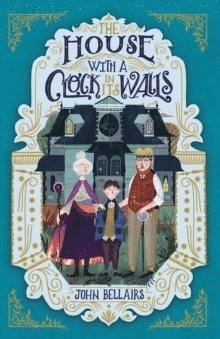 John Bellairs - House With a Clock in Its Walls, Häftad