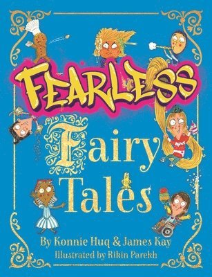 Konnie Huq, James Kay - Fearless Fairy Tales, Häftad