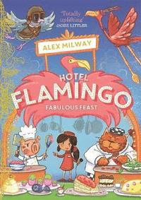 bokomslag Hotel Flamingo: Fabulous Feast