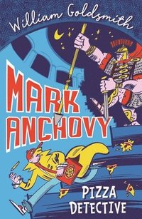 bokomslag Mark Anchovy: Pizza Detective (Mark Anchovy 1)