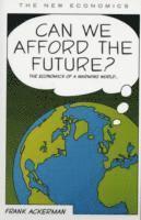 bokomslag Can We Afford the Future?: The Economics of a Warming World