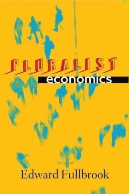 Edward Fullbrook - Pluralist Economics, Häftad