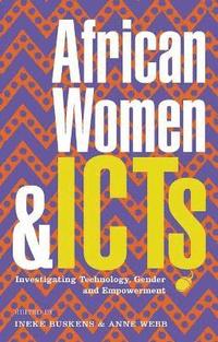 bokomslag African Women and Icts: Investigating Technology, Gender and Empowerment