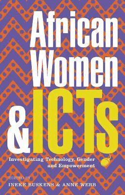 bokomslag African Women and Icts: Investigating Technology, Gender and Empowerment