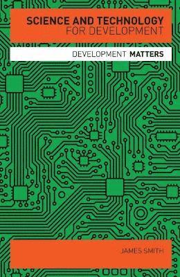 James Smith, Helen Yanacopulos - Science and Technology for Development, Inbunden