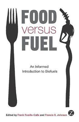 Frank Rosillo-Calle, Francis Johnson - Food versus Fuel, Häftad