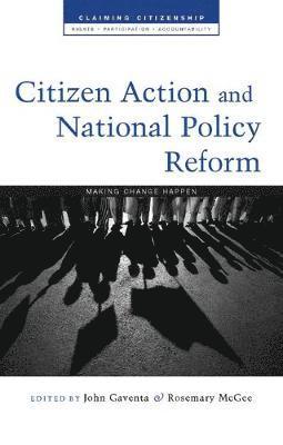 Citizen Action and National Policy Reform: Making Change Happen