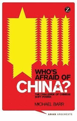 bokomslag Who's Afraid of China?: The Challenge of Chinese Soft Power