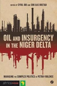 bokomslag Oil and Insurgency in the Niger Delta