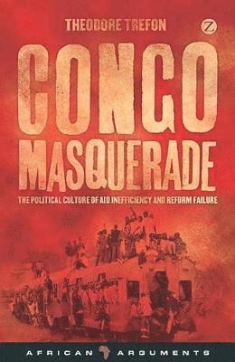 Theodore Trefon, Alcinda Honwana - Congo Masquerade, Häftad