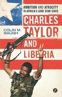 bokomslag Charles Taylor and Liberia