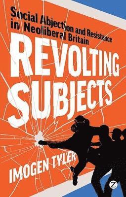 Tyler, I: Revolting Subjects