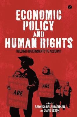 bokomslag Economic Policy and Human Rights: Holding Governments to Account