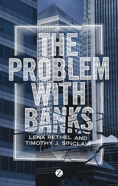 Lena Rethel, Timothy J. Sinclair - Problem with Banks, Häftad