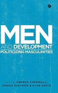 bokomslag Men and Development: Politicizing Masculinities