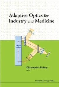 bokomslag Adaptive Optics For Industry And Medicine - Proceedings Of The Sixth International Workshop