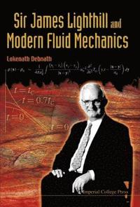 bokomslag Sir James Lighthill And Modern Fluid Mechanics
