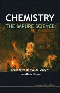 bokomslag Chemistry: The Impure Science