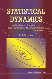 bokomslag Statistical Dynamics: A Stochastic Approach To Nonequilibrium Thermodynamics (2nd Edition)