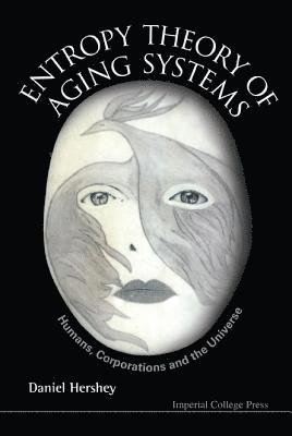 bokomslag Entropy Theory Of Aging Systems: Humans, Corporations And The Universe