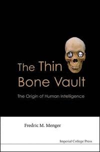 bokomslag Thin Bone Vault, The: The Origin Of Human Intelligence