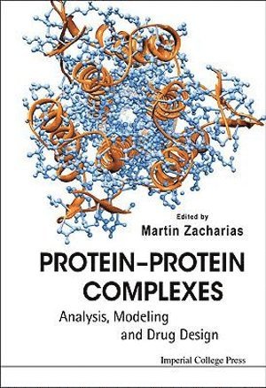 ZACHARIAS MARTIN, Zacharias Martin, Martin Zacharias, Germany) Zacharias, Martin (Technische Univ Munchen - Protein-protein Complexes: Analysis, Modeling And Drug Design, Häftad