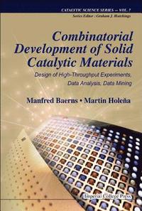 bokomslag Combinatorial Development Of Solid Catalytic Materials: Design Of High-throughput Experiments, Data Analysis, Data Mining