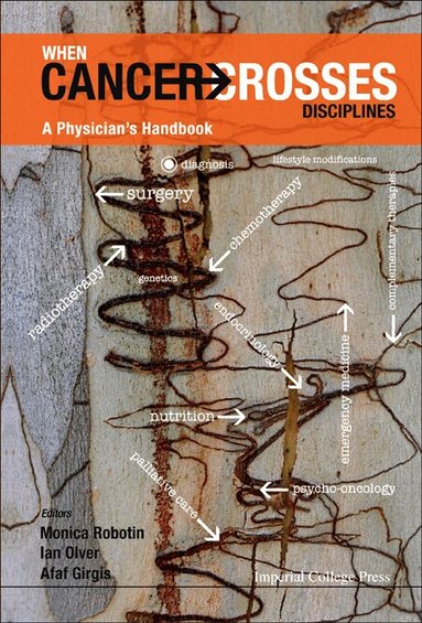 Robotin Monica, Monica Robotin, Ian Olver, Afaf Girgis - WHEN CANCER CROSSES DISCIPLINES: A PHYSICIAN'S HANDBOOK, Inbunden
