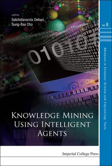Dehuri Satchidananda, Satchidananda Dehuri, Sung-Bae Cho - KNOWLEDGE MINING USING INTELLIGENT AGENTS, Inbunden