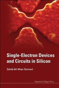 bokomslag Single-electron Devices And Circuits In Silicon